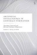 Artificial Intelligence in Contract Formation: Algorithmic Contracting and Doctrinal Challenges in English Law