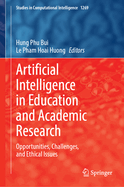 Artificial Intelligence in Education and Academic Research: Opportunities, Challenges, and Ethical Issues