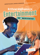 Artificial Intelligence in Entertainment: Will AI Help Us or Hurt Us?