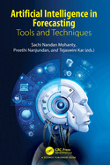 Artificial Intelligence in Forecasting: Tools and Techniques