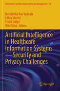 Artificial Intelligence in Healthcare Information Systems-Security and Privacy Challenges