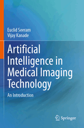 Artificial Intelligence in Medical Imaging Technology: An Introduction