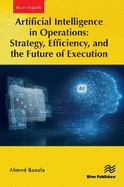 Artificial Intelligence in Operations: Strategy, Efficiency, and the Future of Execution