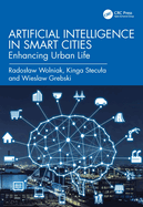 Artificial Intelligence in Smart Cities: Enhancing Urban Life