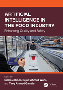 Artificial Intelligence in the Food Industry: Enhancing Quality and Safety