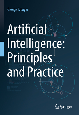 Artificial Intelligence: Principles and Practice - Luger, George F