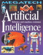 Artificial Intelligence - Robotics and Machine Evolution