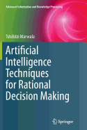 Artificial Intelligence Techniques for Rational Decision Making