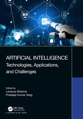 Artificial Intelligence: Technologies, Applications, and Challenges - Sharma, Lavanya (Editor), and Garg, Pradeep Kumar (Editor)