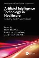 Artificial Intelligence Technology in Healthcare: Security and Privacy Issues
