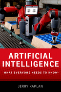 Artificial Intelligence: What Everyone Needs to Know�