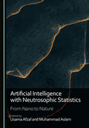 Artificial Intelligence with Neutrosophic Statistics: From Nano to Nature