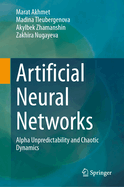 Artificial Neural Networks: Alpha Unpredictability and Chaotic Dynamics