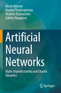 Artificial Neural Networks: Alpha Unpredictability and Chaotic Dynamics