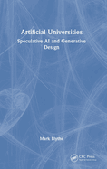Artificial Universities: Speculative AI and Generative Design
