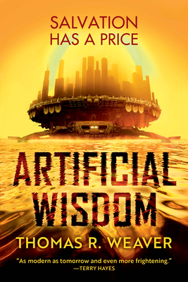 Artificial Wisdom - Weaver, Thomas R