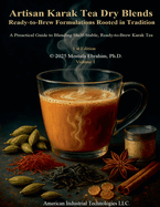 Artisan Karak Tea Dry Blends: Ready-to-Brew Formulations Rooted in Tradition
