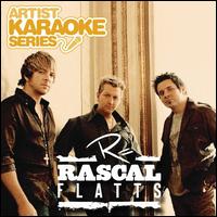 Artist Karaoke Series: Rascal Flatts - Rascal Flatts