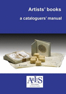 Artists' Books: A Cataloguers' Manual