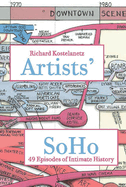 Artists' Soho: 49 Episodes of Intimate History