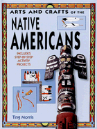 Arts and Crafts of the Native Americans