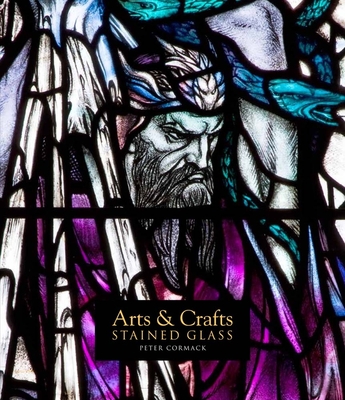 Arts & Crafts Stained Glass - Cormack, Peter