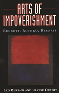 Arts of Impoverishment: Beckett, Rothko, Resnais