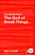 Arundhati Roy's the God of Small Things: A Routledge Study Guide