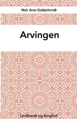 Arvingen - Goldschmidt, Meir Aron