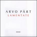 Arvo P�rt: Lamentate
