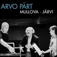Arvo P�rt - Florian Donderer (violin); Liam Dunachie (piano); Viktoria Mullova (violin); Estonian National Symphony Orchestra;...