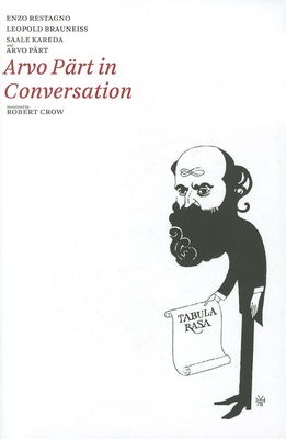 Arvo Part in Conversation - Part, Arvo, and Crow, Robert (Translated by)