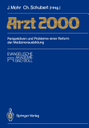 Arzt 2000: Perspektiven Und Probleme Einer Reform Der Medizinerausbildung