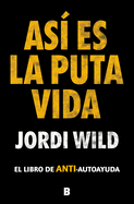 As�- Es La Puta Vida / That's F**** Life