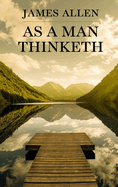 As a Man Thinketh