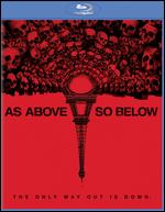As Above, So Below [Blu-ray] - John E. Dowdle