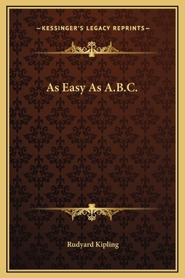 As Easy as A.B.C. - Kipling, Rudyard