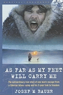 As far as my feet will carry me