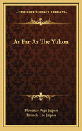 As Far as the Yukon