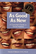 As Good as New: A Consumer's Guide to Dental Implants