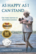 As Happy As I Can Stand: The Third Edition of Hatching Charlie