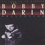 As Long as I'm Singing: The Bobby Darin Collection