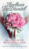 As Long as We Both Shall Live: Two Novels