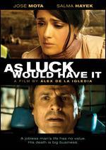 As Luck Would Have It
