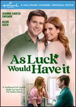 As Luck Would Have It