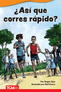 ?As? Que Corres R�pido?