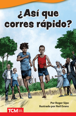 ?As? Que Corres R�pido? - Sipe, Roger, and Evans, Neil (Illustrator)