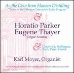 As the Dew from Heaven Distilling