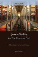 As the Romans Did: A Sourcebook in Roman Social History