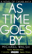 As Time Goes by: A Novel of Casablanca